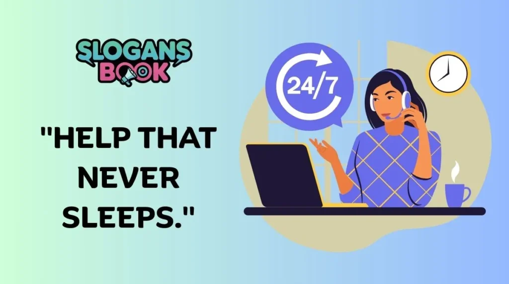 24/7 Call Center Slogans