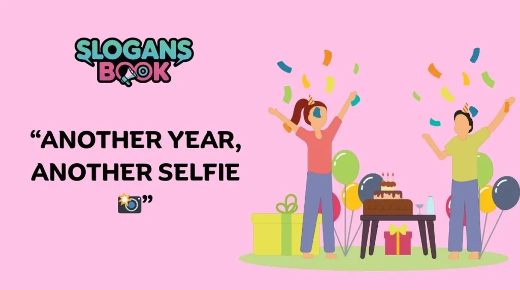 Birthday Slogans for Social Media