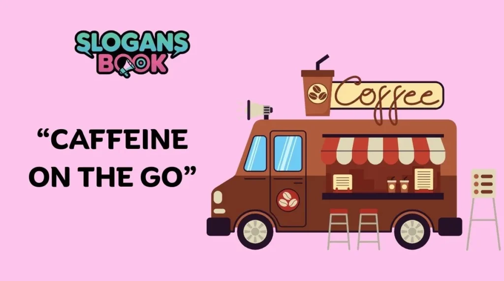 Coffee & Beverage Truck Slogans