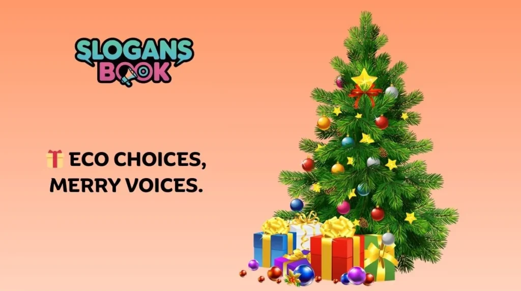 Eco-Friendly Christmas Slogans