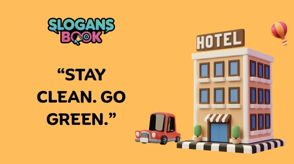 Eco-Friendly Hotel Slogans