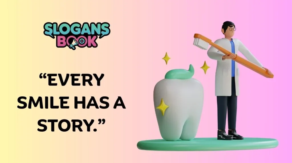 Emotional Dental Clinic Slogans