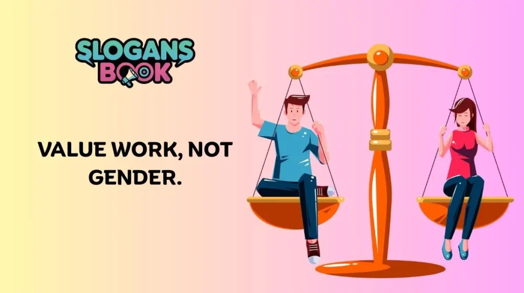 Equal Pay Slogans for Workplace Campaigns