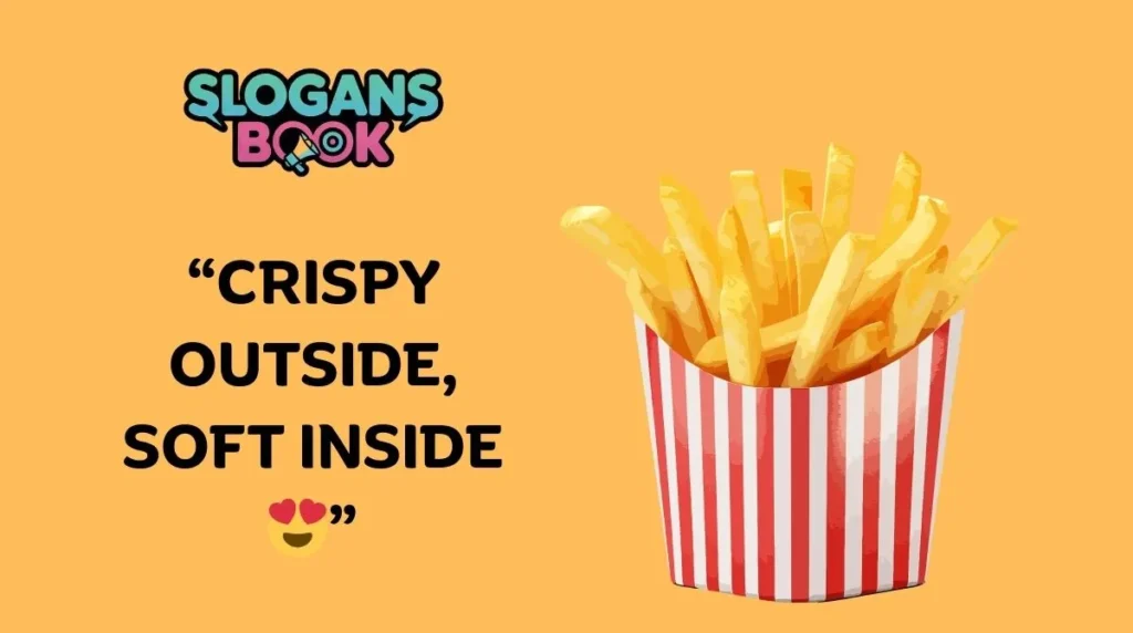 Fries & Snacks Slogans