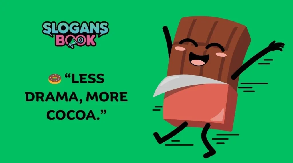 Funny Chocolate Slogans