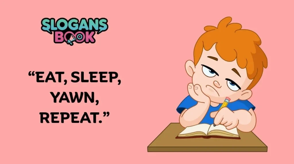 Funny Slogans for Boredom