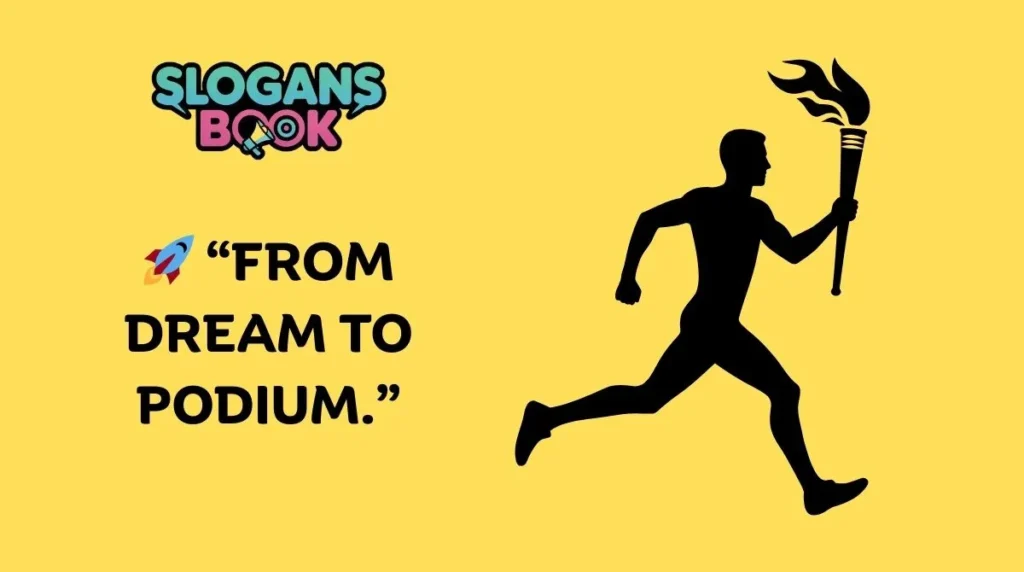 Inspirational Olympic Slogans About Dreams
