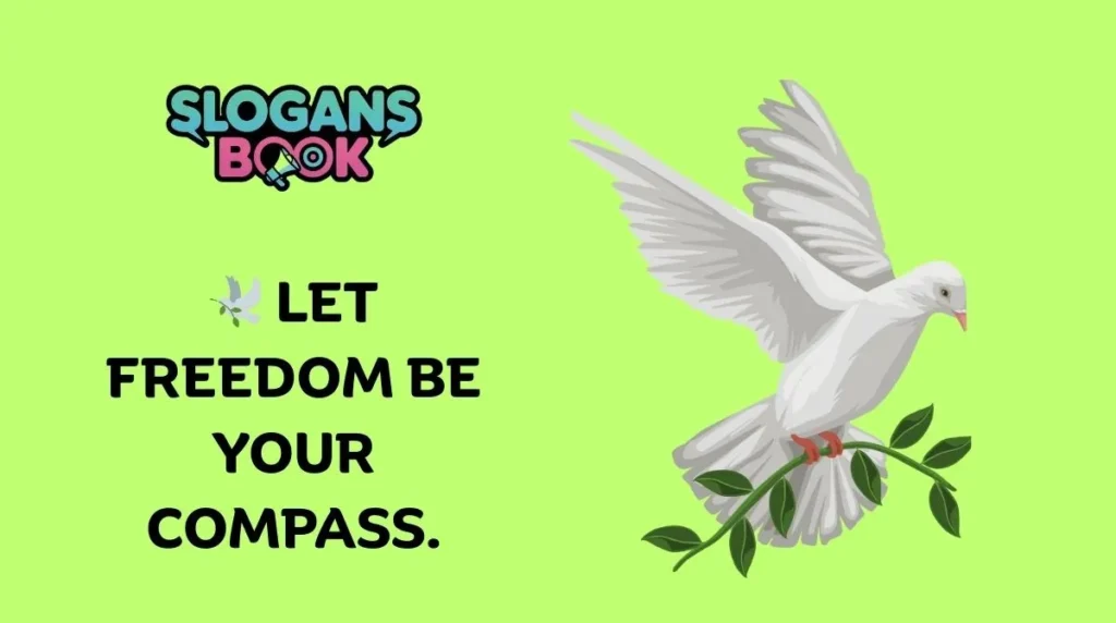 Inspirational Slogans for Freedom