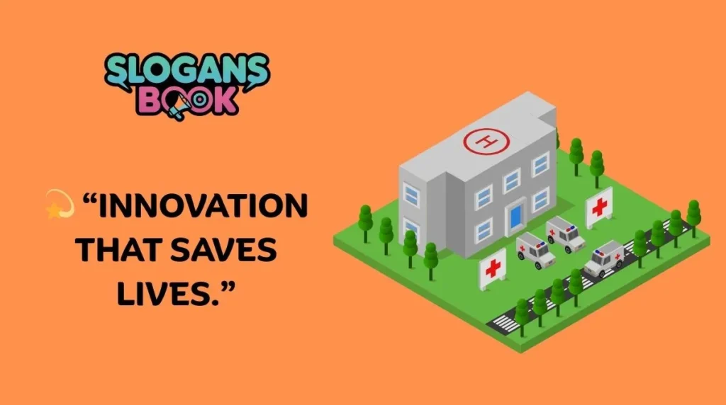 Modern & Innovative Hospital Slogans