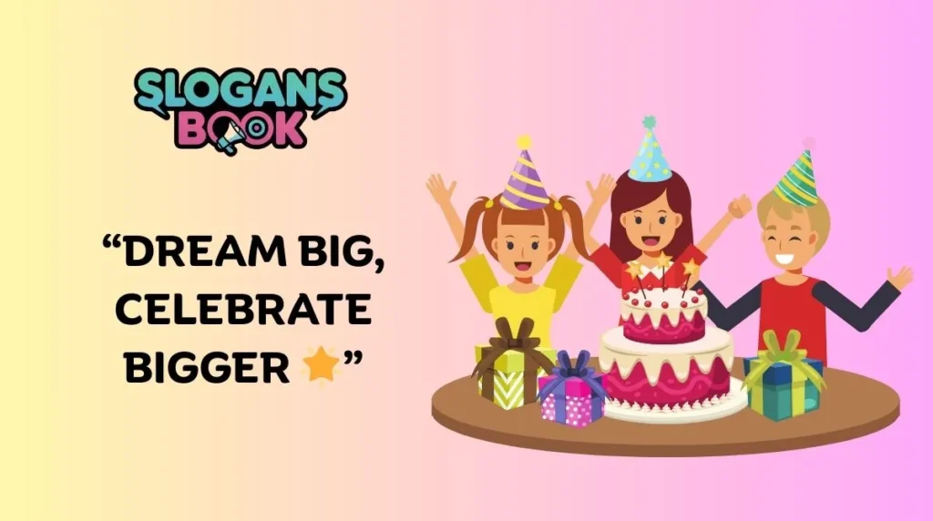  Motivational Birthday Slogans