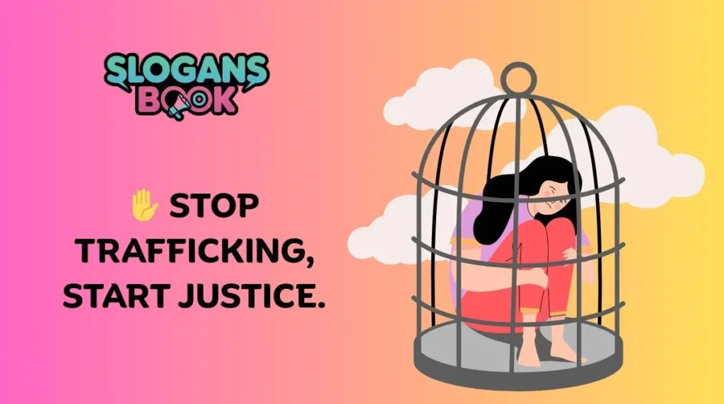 Motivational Slogans to End Human Trafficking