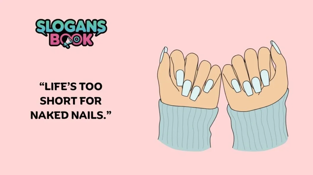 Nail Slogans Funny