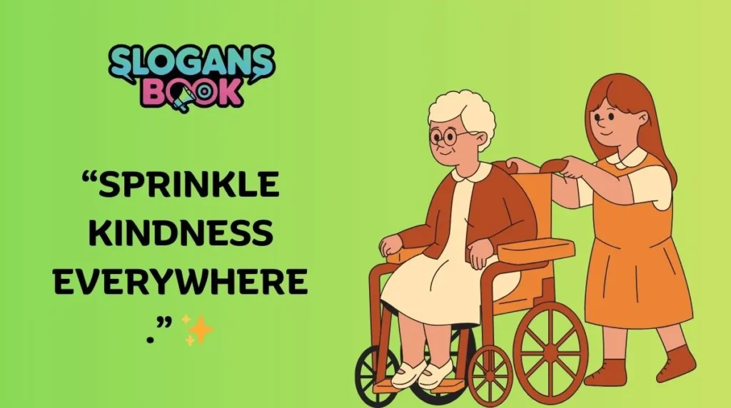 Short & Catchy Kindness Slogans