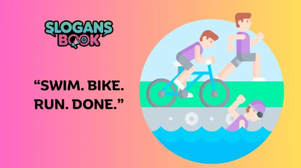 Short and Catchy Triathlon Slogans