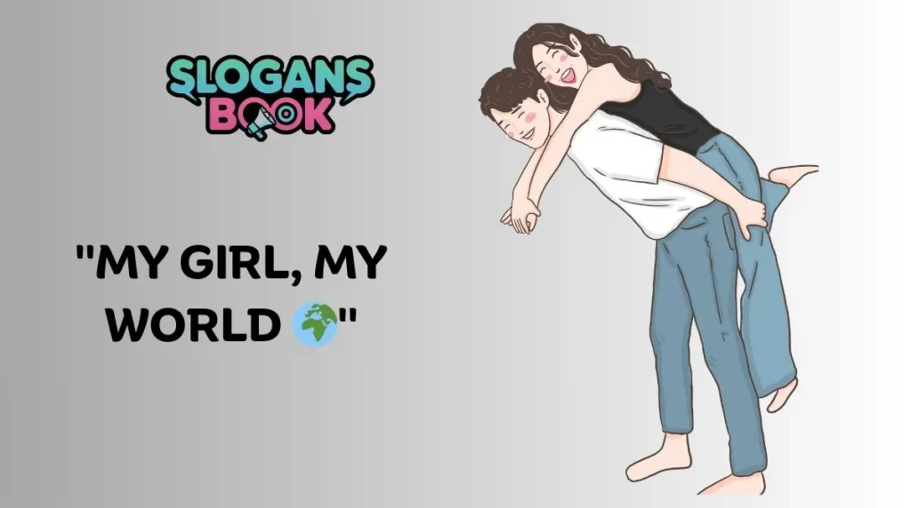 Short & Sweet Girlfriend Slogans