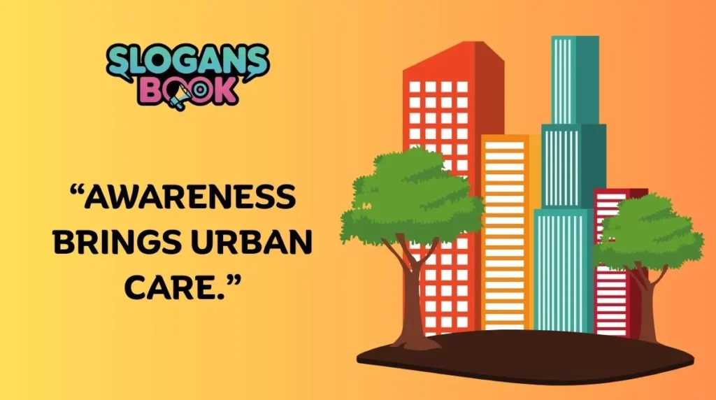 Urbanization Awareness Slogans