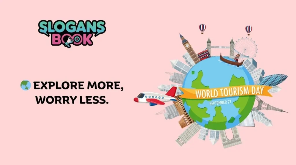 Best Slogans for World Tourism Day 2025