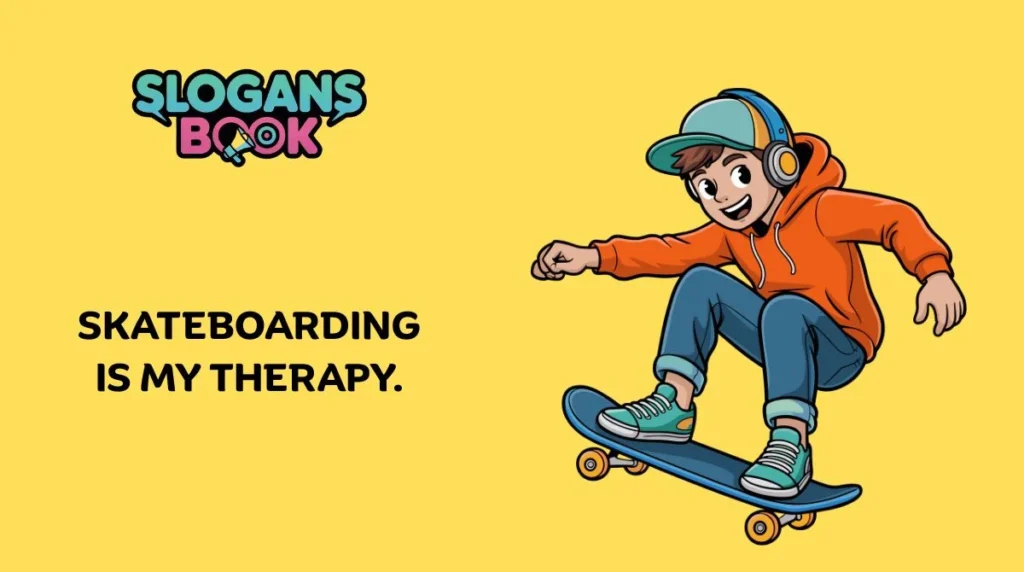 Cool Skateboarding Slogans