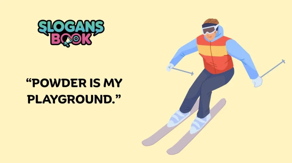 Cool Skiing Slogans