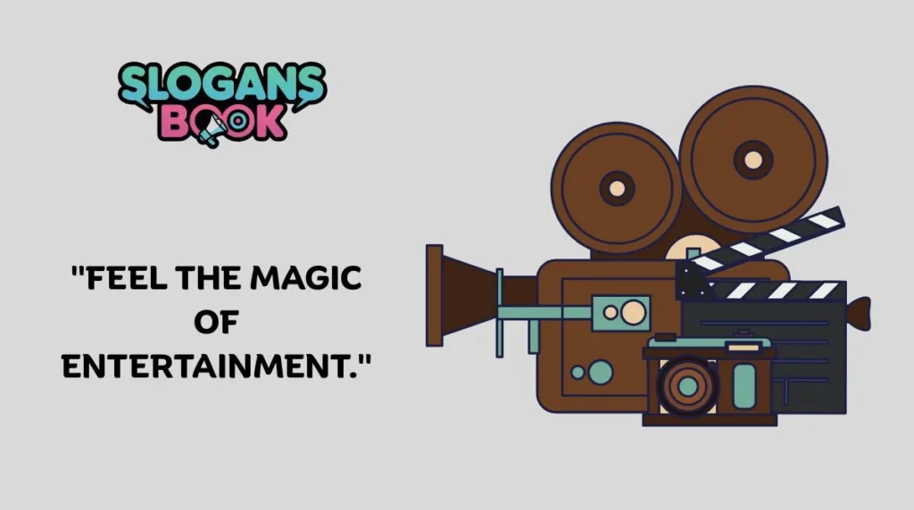 Creative Slogans for Entertainment Industry