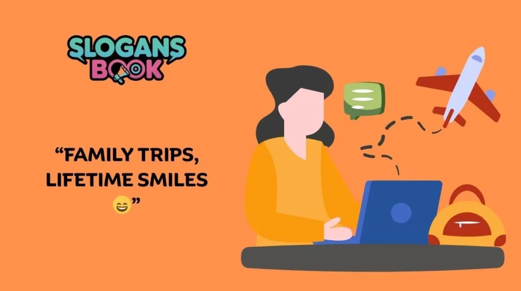  Family Travel Slogans