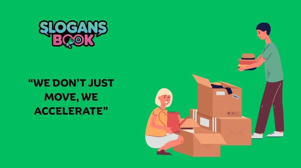 Fast & Efficient Moving Slogans