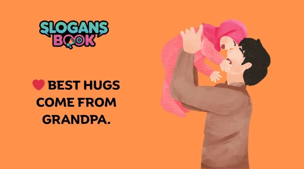 Father’s Day Slogans for Grandfathers