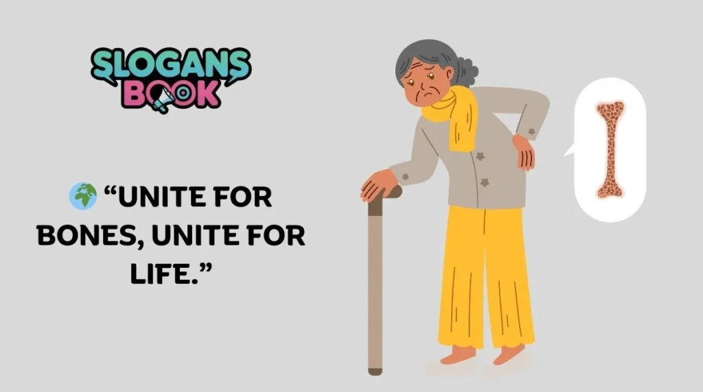 Global Awareness Slogans for World Osteoporosis Day