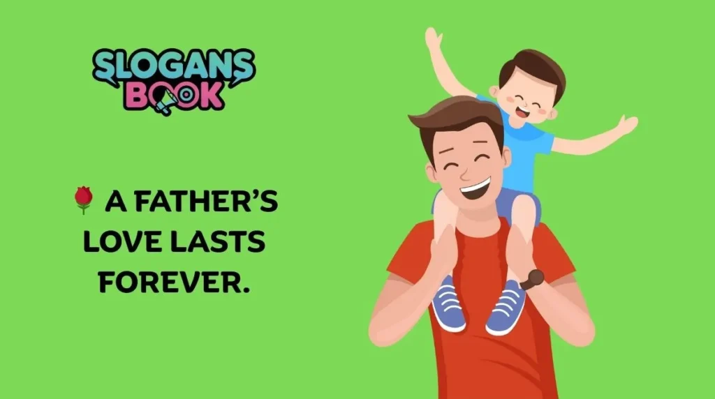 Heart-Touching Father’s Day Slogans