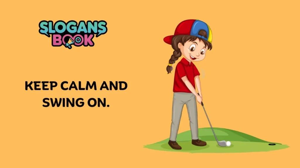 Inspirational Golf Slogans 