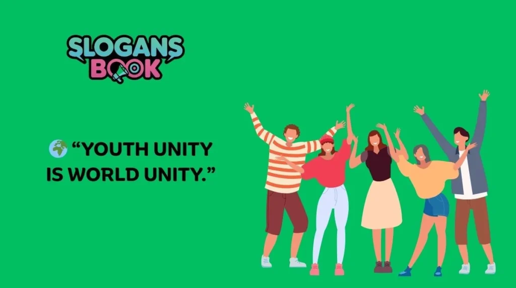 Inspirational Slogans for Youth Unity