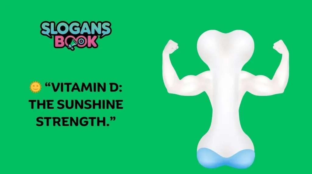 Motivational Slogans for Strong Bones