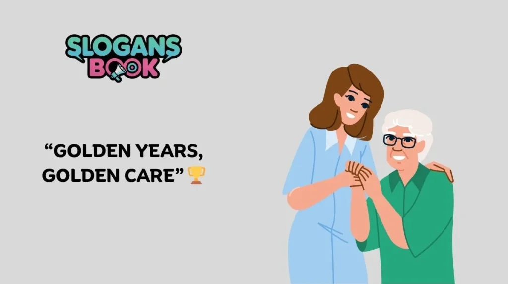 Slogans for Alternative Care & Geriatrics