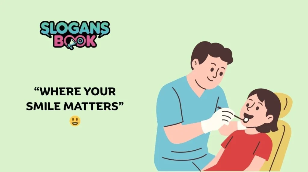 Slogans for Dental & Oral Care