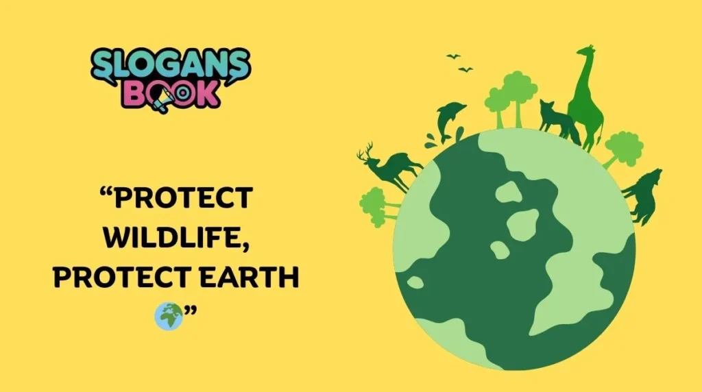 Wildlife Habitat Slogans