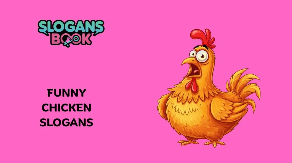 Funny Chicken Slogans