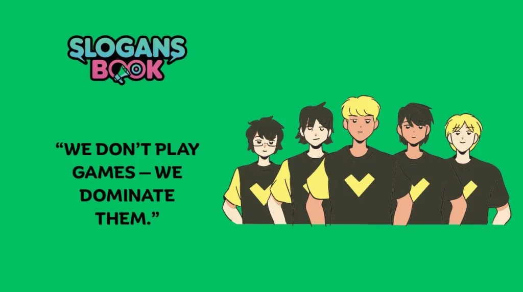 Gaming Slogans for Teams