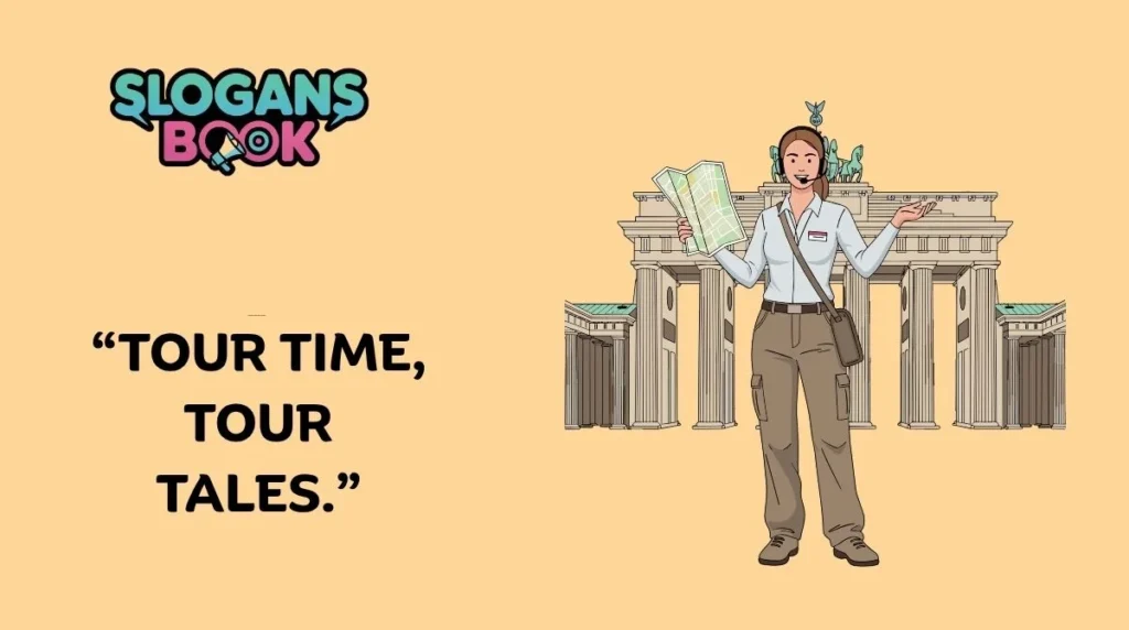 History Slogans for Tours & Travel Experiences”