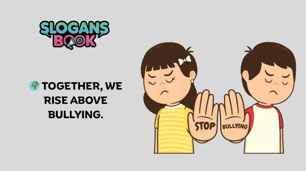 Short & Catchy Anti-Bullying Slogans 2025