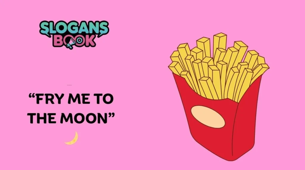 Snack and Fries Slogans