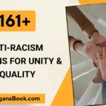Anti-Racism Slogans for Unity & Equality