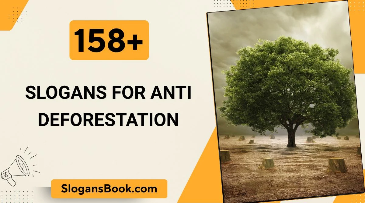 Slogans for Anti Deforestation